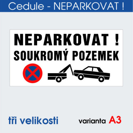 Cedule Neparkovat – soukromý pozemek