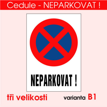 Cedule Neparkovat – zákaz stání