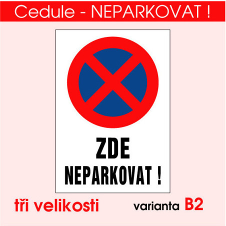 Cedule Zde neparkovat – výstražná značka