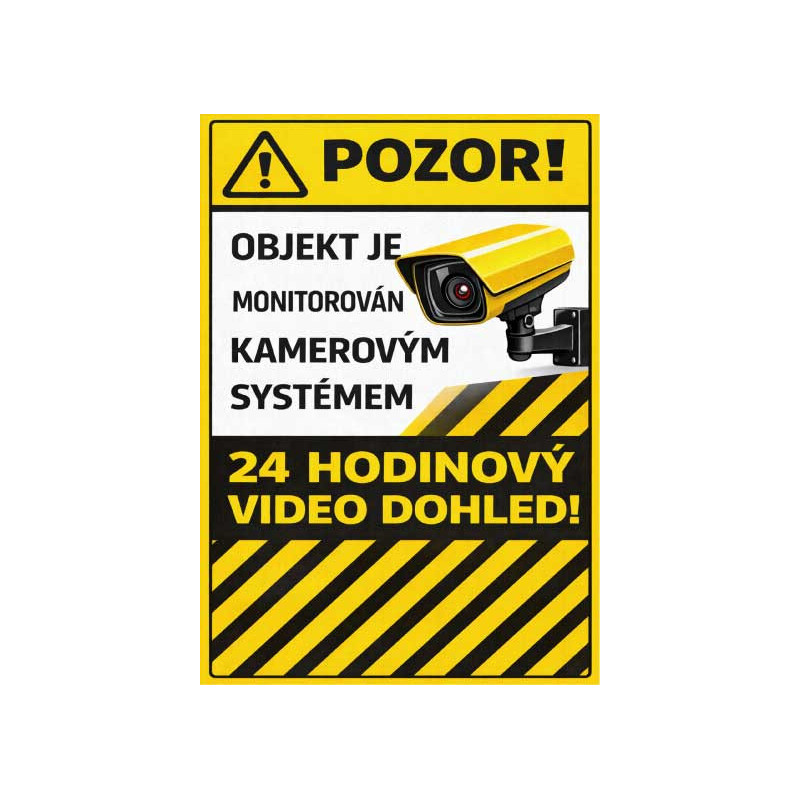 Výstražná cedule Objekt je monitorován kamerovým systémem – 24 hodinový video dohled