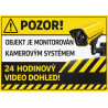 Výstražná cedule Objekt je monitorován kamerovým systémem – 24 hodinový video dohled