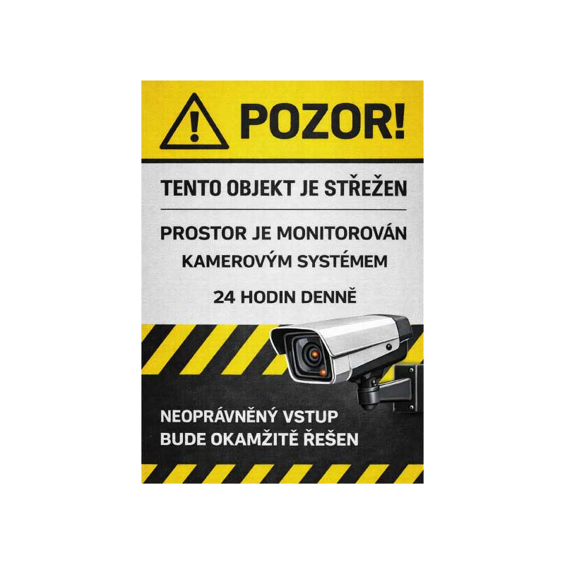 ⚠️ Cedule Tento objekt je střežen – kamerový systém 24 hodin denně (na výšku)