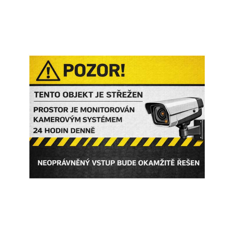 ⚠️ Cedule Tento objekt je střežen – kamerový systém 24 hodin denně (na šířku)