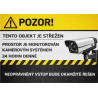 ⚠️ Cedule Tento objekt je střežen – kamerový systém 24 hodin denně (na šířku)