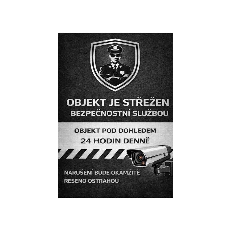 ⚠️ Cedule Objekt je střežen bezpečnostní službou (na výšku)