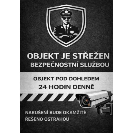 ⚠️ Cedule Objekt je střežen bezpečnostní službou (na výšku)