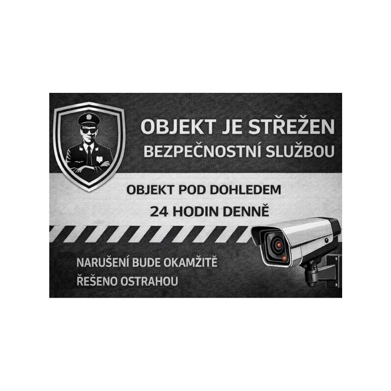 ⚠️ Cedule Objekt je střežen bezpečnostní službou – 24 hodin denně (na šířku)
