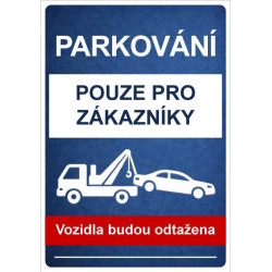 ⚠️ Cedule Parkování pouze pro zákazníky (na výšku)