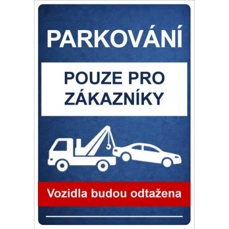 ⚠️ Cedule Parkování pouze pro zákazníky (na výšku)