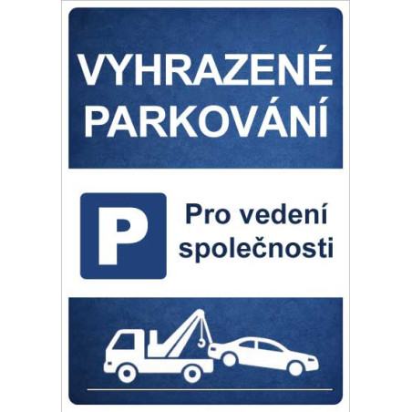 ⚠️ Cedule Vyhrazené parkování – Pro vedení společnosti (na výšku)
