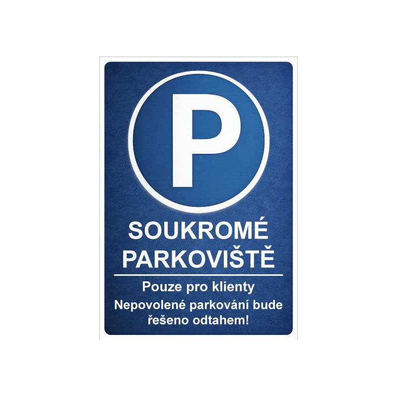 ⚠️ Cedule Soukromé parkoviště – Pouze pro klienty