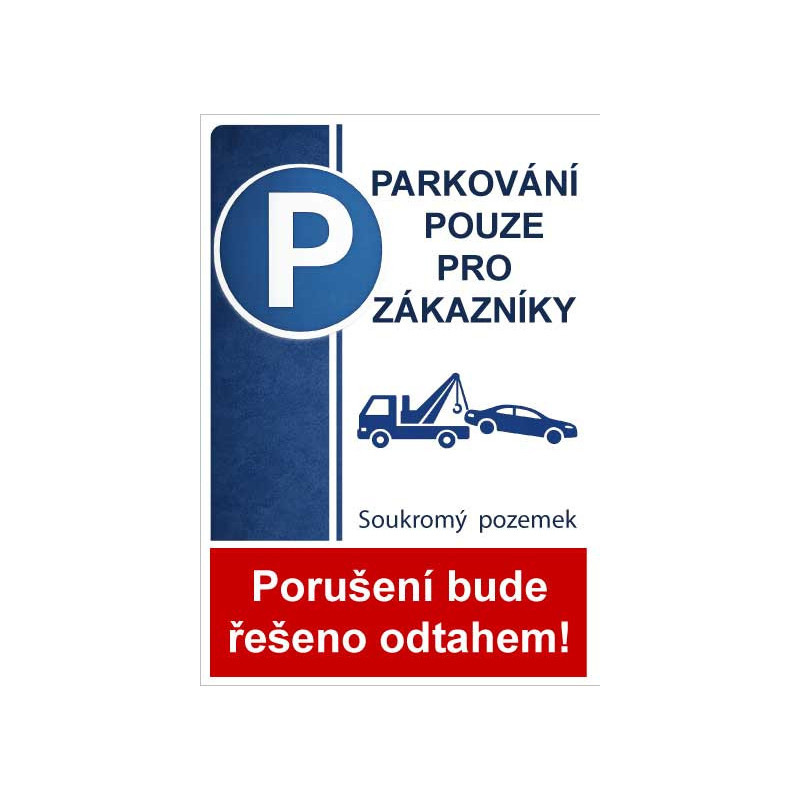 ⚠️ Cedule Parkování pouze pro zákazníky – Soukromý pozemek