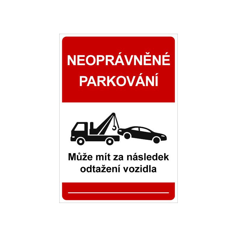 ⚠️ Cedule Neoprávněné parkování – Odtah vozidla
