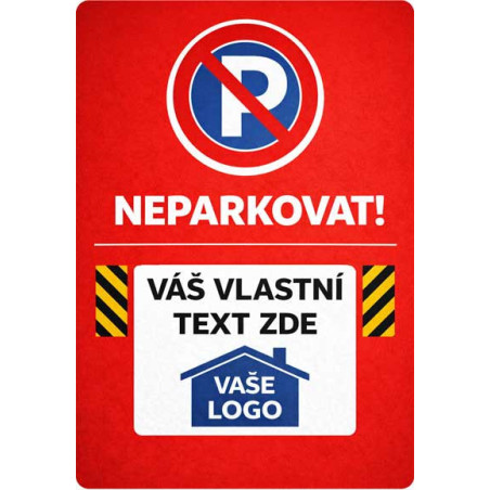 ⚠️ Cedule Neparkovat s vlastním textem a logem