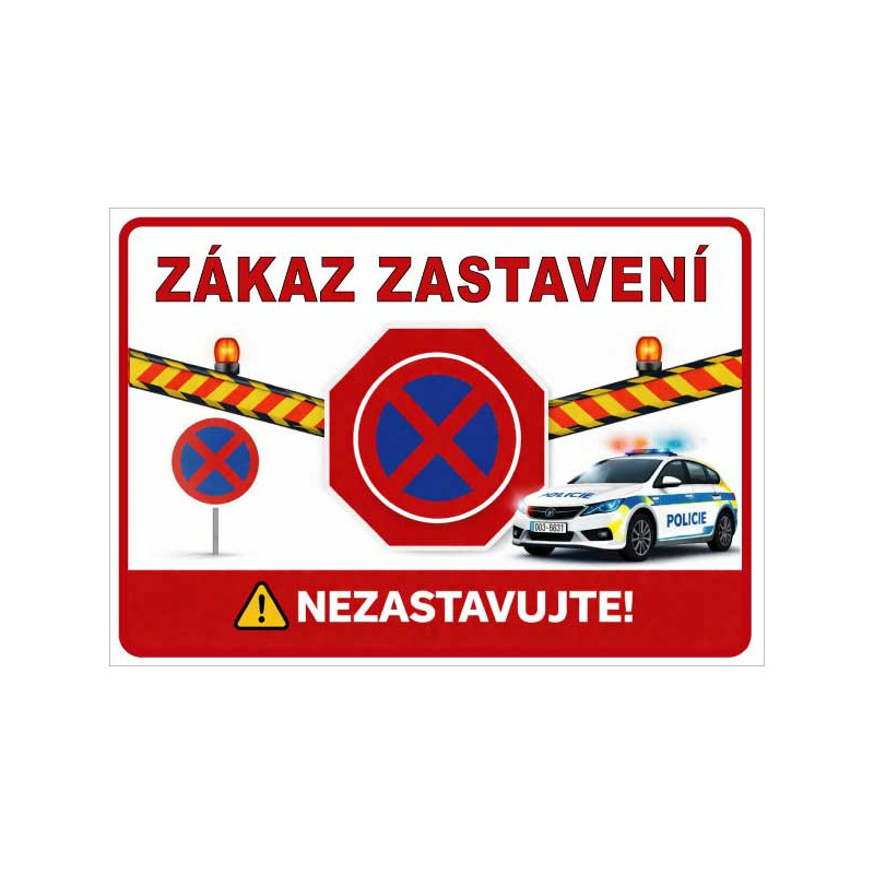 Zákaz zastavení – bezpečnostní cedule