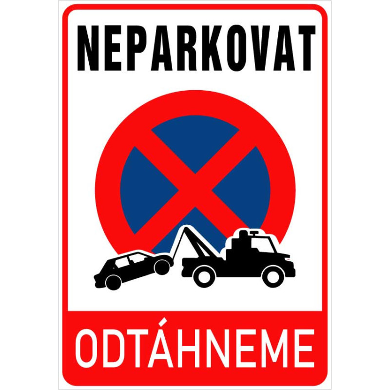 Neparkovat – odtahová cedule (na výšku)