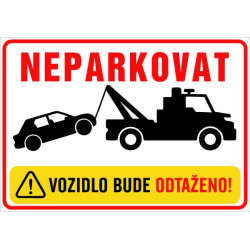Neparkovat – vozidlo bude odtaženo! (na šířku)