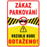 Zákaz parkování – vozidlo bude odtaženo! (na výšku)