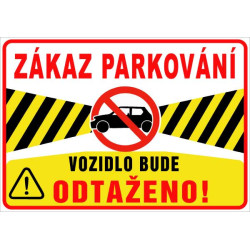 Zákaz parkování – vozidlo bude odtaženo! (na šířku)