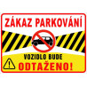 Zákaz parkování – vozidlo bude odtaženo! (na šířku)