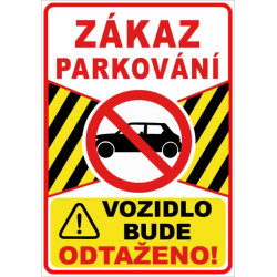 ⚠️ Zákaz parkování – vozidlo bude odtaženo! (na výšku)