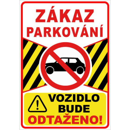 ⚠️ Zákaz parkování – vozidlo bude odtaženo! (na výšku)