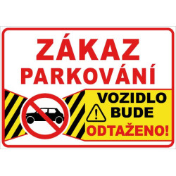⚠️ Zákaz parkování – pozor! vozidlo bude odtaženo! (na šířku)