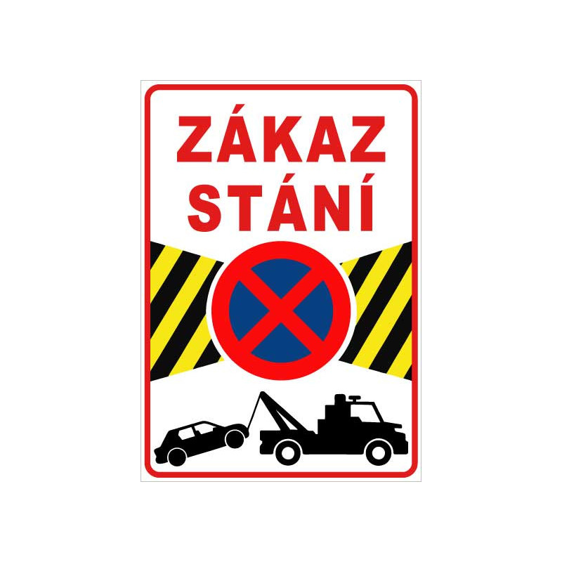 ⚠️ Zákaz stání – odtahová cedule (na výšku)