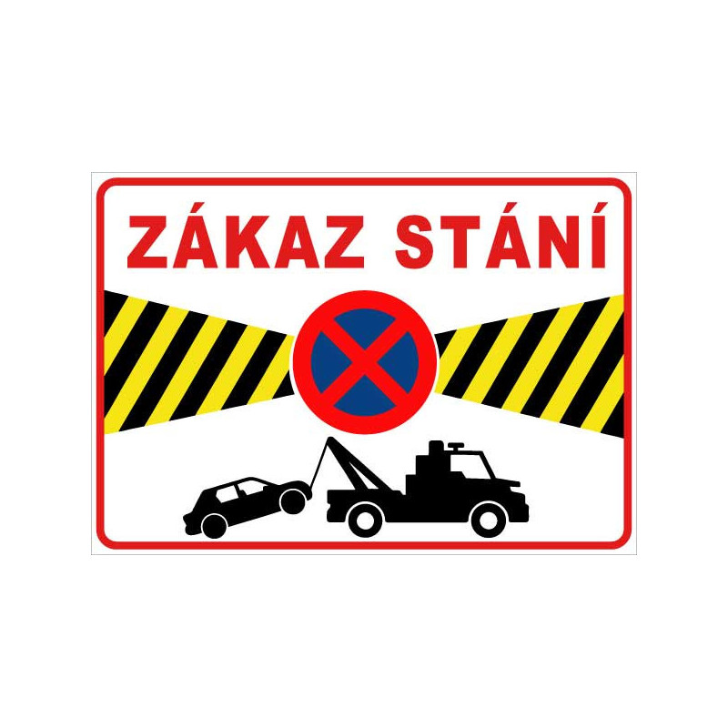⚠️ Zákaz stání – odtahová cedule (na šířku)