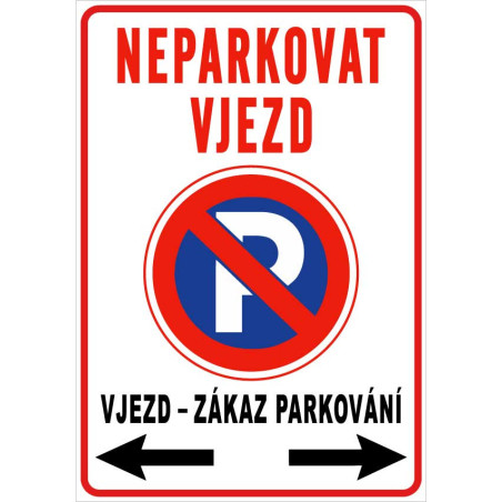 ⚠️ Neparkovat vjezd – zákaz parkování (na výšku)
