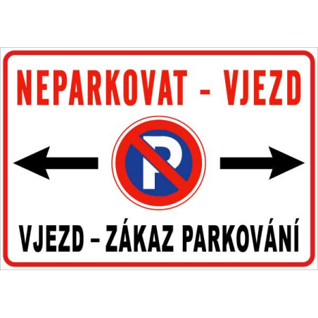⚠️ Neparkovat vjezd – zákaz parkování (na šířku)