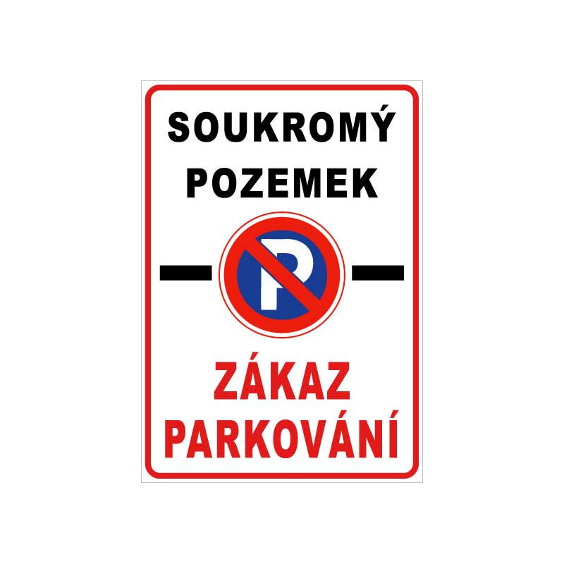 ⚠️ Soukromý pozemek – zákaz parkování (na výšku)