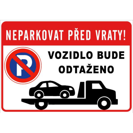 ⚠️ Neparkovat před vraty – vozidlo bude odtaženo (na šířku)