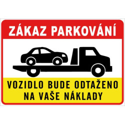 ⚠️ Zákaz parkování – vozidlo bude odtaženo na vaše náklady (na šířku)