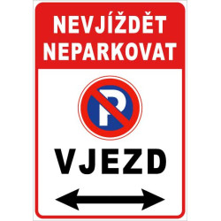 ⚠️ Nevjíždět, neparkovat – vjezd (na výšku)