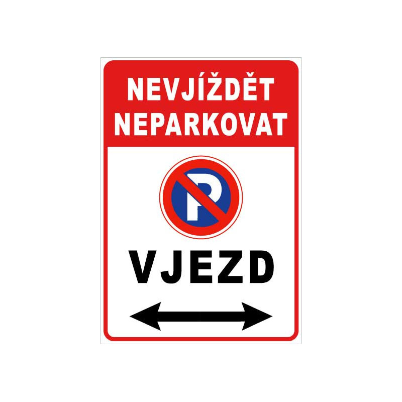 ⚠️ Nevjíždět, neparkovat – vjezd (na výšku)