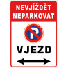 ⚠️ Nevjíždět, neparkovat – vjezd (na výšku)