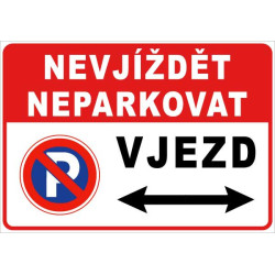 ⚠️ Nevjíždět, neparkovat – vjezd (na šířku)