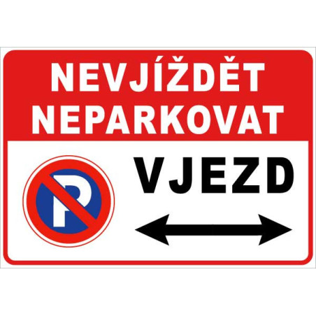 ⚠️ Nevjíždět, neparkovat – vjezd (na šířku)