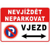 ⚠️ Nevjíždět, neparkovat – vjezd (na šířku)