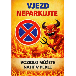 ⚠️ Vjezd – neparkujte, vozidlo můžete najít v pekle