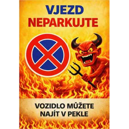 ⚠️ Vjezd – neparkujte, vozidlo můžete najít v pekle