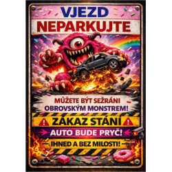 ⚠️ Vjezd – neparkujte, můžete být sežráni obrovským monstrem!