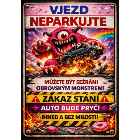 ⚠️ Vjezd – neparkujte, můžete být sežráni obrovským monstrem!
