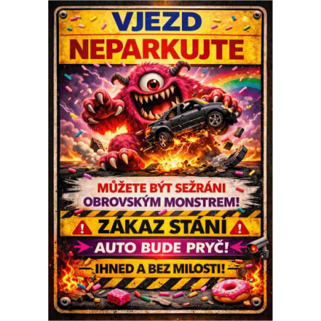 ⚠️ Vjezd – neparkujte, zákaz stání, auto bude pryč!