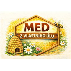 Cedule pro prodej medu – Med z vlastního úlu s rámem