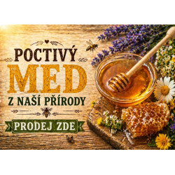 Cedule pro prodej medu – Poctivý med z naší přírody