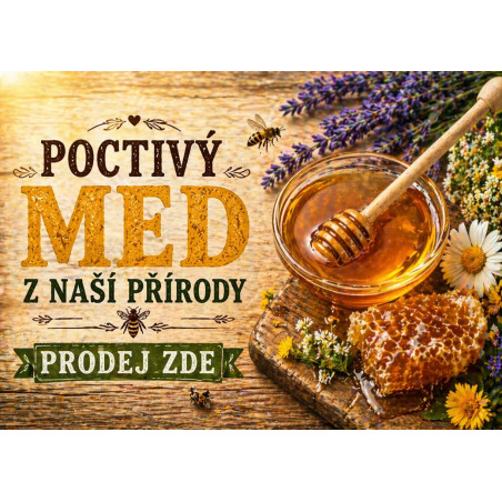 Cedule pro prodej medu – Poctivý med z naší přírody