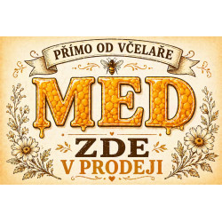 Cedule pro prodej medu – Med přímo od včelaře zde v prodeji