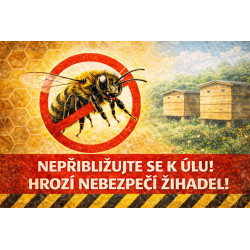 Cedule Pozor, včely – Nepřibližujte se k úlu